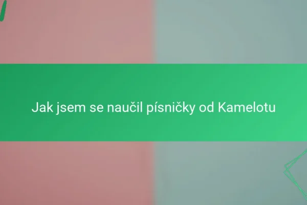 Jak jsem se naučil písničky od Kamelotu
